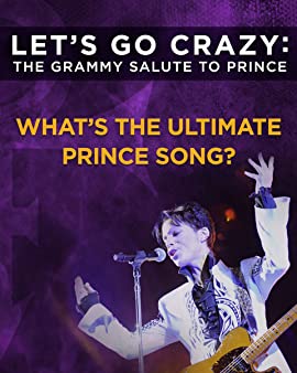 Let's Go Crazy: The Grammy Salute to Prince