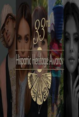 33rd Hispanic Heritage Awards