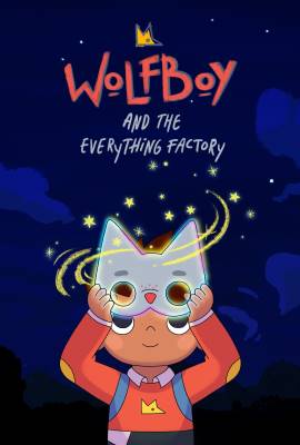 Wolfboy and the Everything Factory